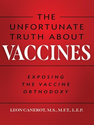 cover image of The Unfortunate Truth About Vaccines
